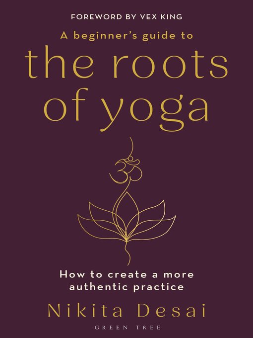 Title details for A Beginner's Guide to the Roots of Yoga by Nikita Desai - Available